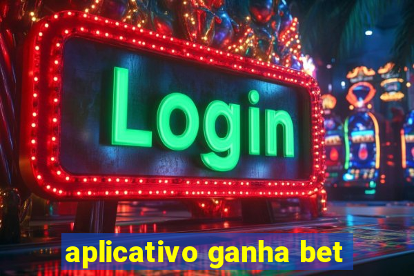 aplicativo ganha bet